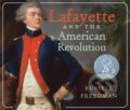 Kniha: Lafayette and the American Revolution (Russell Freedman). Holiday house, 2021 Kniha: Lafayette and the American Revolution (Russell Freedman). Holiday house, 2021