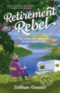 Kniha: Retirement Rebel (Siobhan Daniels). Vertebrate Publishing, 2022 Kniha: Retirement Rebel (Siobhan Daniels). Vertebrate Publishing, 2022