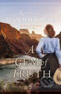 Kniha: A Gem of Truth (Kimberley Woodhouse). , 2022 Kniha: A Gem of Truth (Kimberley Woodhouse). , 2022