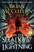 Kniha: In the Shadow of Lightning (Brian McClellan). St. Martin´s Press, 2022 Kniha: In the Shadow of Lightning (Brian McClellan). St. Martin´s Press, 2022