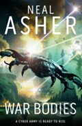 Kniha: War Bodies (Neal Asher). Tor, 2023 Kniha: War Bodies (Neal Asher). Tor, 2023