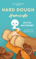Kniha: Hard Dough Homicide (Olivia Matthews). , 2023 Kniha: Hard Dough Homicide (Olivia Matthews). , 2023