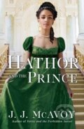 Kniha: Hathor and the Prince (J.J. McAvoy). Quercus, 2024 Kniha: Hathor and the Prince (J.J. McAvoy). Quercus, 2024
