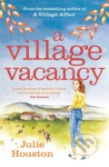 Kniha: A Village Vacancy (Julie Houston). Aria, 2021 Kniha: A Village Vacancy (Julie Houston). Aria, 2021