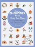 Kniha: How to Embroider Almost Every Cute Thing (Nihon Vogue). Quarry, 2022 Kniha: How to Embroider Almost Every Cute Thing (Nihon Vogue). Quarry, 2022