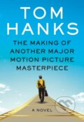 Kniha: Making of Another Major Motion Picture Masterpiece (Tom Hanks). , 2023 Kniha: Making of Another Major Motion Picture Masterpiece (Tom Hanks). , 2023