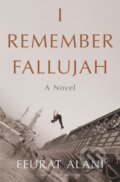 Kniha: I Remember Fallujah (Adriana Hunter a Feurat Alani). Other Press, 2024 Kniha: I Remember Fallujah (Adriana Hunter a Feurat Alani). Other Press, 2024