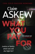 Kniha: What You Pay For (Claire Askew). Hodder Paperback, 2020 Kniha: What You Pay For (Claire Askew). Hodder Paperback, 2020