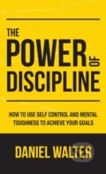 Kniha: The Power of Discipline (Daniel Walter). , 2020 Kniha: The Power of Discipline (Daniel Walter). , 2020