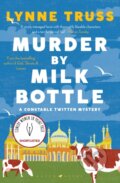 Kniha: Murder by Milk Bottle (Lynne Truss). Raven Books, 2021 Kniha: Murder by Milk Bottle (Lynne Truss). Raven Books, 2021