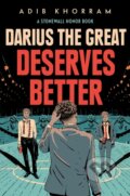 Kniha: Darius the Great Deserves Better (Adib Khorram). , 2021 Kniha: Darius the Great Deserves Better (Adib Khorram). , 2021