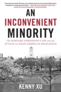 Kniha: An Inconvenient Minority (Kenny Xu). Diversion, 2022 Kniha: An Inconvenient Minority (Kenny Xu). Diversion, 2022