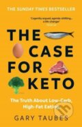 Kniha: The Case for Keto (Gary Taubes). Granta Books, 2022 Kniha: The Case for Keto (Gary Taubes). Granta Books, 2022