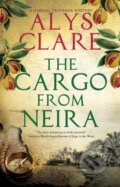 Kniha: The Cargo From Neira (Alys Clare). Severn House, 2023 Kniha: The Cargo From Neira (Alys Clare). Severn House, 2023
