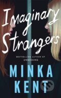Kniha: Imaginary Strangers (Minka Kent). Thomas & Mercer, 2024 Kniha: Imaginary Strangers (Minka Kent). Thomas & Mercer, 2024