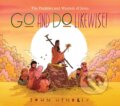 Kniha: Go and Do Likewise! (John Hendrix). Abrams Books for young Readers, 2021 Kniha: Go and Do Likewise! (John Hendrix). Abrams Books for young Readers, 2021