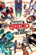 Kniha: Suicide Squad: Bad Blood (Bruno Redondo a Tom Taylor). DC Comics, 2021 Kniha: Suicide Squad: Bad Blood (Bruno Redondo a Tom Taylor). DC Comics, 2021