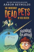 Kniha: Narwhal I'm Around (Aaron Reynolds). , 2021 Kniha: Narwhal I'm Around (Aaron Reynolds). , 2021