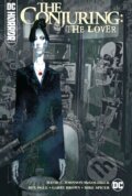 Kniha: DC Horror Presents: The Conjuring: The Lover (Various). DC Comics, 2022 Kniha: DC Horror Presents: The Conjuring: The Lover (Various). DC Comics, 2022