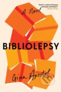 Kniha: Bibliolepsy (Gina Apostol). Soho Press, 2022 Kniha: Bibliolepsy (Gina Apostol). Soho Press, 2022