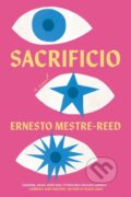 Kniha: Sacrificio (Ernesto Mestre-Reed). Soho Press, 2023 Kniha: Sacrificio (Ernesto Mestre-Reed). Soho Press, 2023