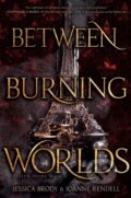 Kniha: Between Burning Worlds (Jessica Brody a Joanne Rendell). Simon & Schuster Books for Young Readers, 2021 Kniha: Between Burning Worlds (Jessica Brody a Joanne Rendell). Simon & Schuster Books for Young Readers, 2021