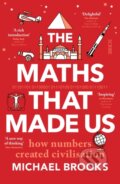 Kniha: The Maths That Made Us (Michael Brooks). Scribe Publications, 2022 Kniha: The Maths That Made Us (Michael Brooks). Scribe Publications, 2022