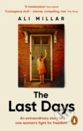 Kniha: The Last Days (Ali Millar). Ebury Publishing, 2023 Kniha: The Last Days (Ali Millar). Ebury Publishing, 2023