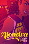 Kniha: Alondra (Gina Femia). Farrar, Straus and Giroux, 2023 Kniha: Alondra (Gina Femia). Farrar, Straus and Giroux, 2023