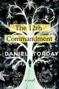 Kniha: The 12th Commandment (Daniel Torday). St. Martin´s Press, 2023 Kniha: The 12th Commandment (Daniel Torday). St. Martin´s Press, 2023