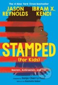 Kniha: Stamped (For Kids) (Dr. Sonja Cherry-Paul, Ibram Kendi a Jason Reynolds). Little, Brown Young Readers, 2024 Kniha: Stamped (For Kids) (Dr. Sonja Cherry-Paul, Ibram Kendi a Jason Reynolds). Little, Brown Young Readers, 2024