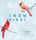 Kniha: Snow Birds (Kirsten Hall). Abrams Books for young Readers, 2020 Kniha: Snow Birds (Kirsten Hall). Abrams Books for young Readers, 2020