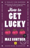 Kniha: How to Get Lucky (Max Gunther). , 2021 Kniha: How to Get Lucky (Max Gunther). , 2021