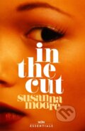 Kniha: In the Cut (Susanna Moore). Weidenfeld and Nicolson, 2021 Kniha: In the Cut (Susanna Moore). Weidenfeld and Nicolson, 2021