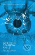 Kniha: When The Sparrow Falls (Neil Sharpson). Solaris, 2021 Kniha: When The Sparrow Falls (Neil Sharpson). Solaris, 2021