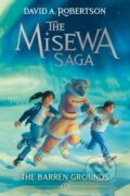 Kniha: The Barren Grounds (David A. Robertson). Prentice Hall, 2021 Kniha: The Barren Grounds (David A. Robertson). Prentice Hall, 2021