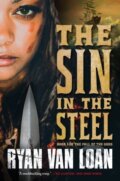 Kniha: The Sin in the Steel (Ryan Van Loan). Tor Books, 2021 Kniha: The Sin in the Steel (Ryan Van Loan). Tor Books, 2021