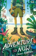Kniha: The Adventure Is Now (Jess Redman). , 2021 Kniha: The Adventure Is Now (Jess Redman). , 2021