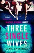 Kniha: Three Single Wives (Gina LaManna). Sphere, 2021 Kniha: Three Single Wives (Gina LaManna). Sphere, 2021