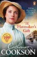 Kniha: The Hatmaker’s Gift (Catherine Cookson). Corgi Books, 2022 Kniha: The Hatmaker’s Gift (Catherine Cookson). Corgi Books, 2022