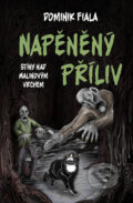 Kniha: Stíny nad Malinovým vrchem: Napěněný příliv (Dominik Fiala). Drobek, 2025 Kniha: Stíny nad Malinovým vrchem: Napěněný příliv (Dominik Fiala). Drobek, 2025