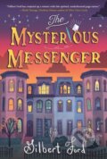 Kniha: The Mysterious Messenger (Gilbert Ford). Square Fish, 2022 Kniha: The Mysterious Messenger (Gilbert Ford). Square Fish, 2022
