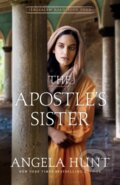 Kniha: The Apostle`s Sister (Angela Hunt). , 2022 Kniha: The Apostle`s Sister (Angela Hunt). , 2022