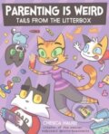 Kniha: Parenting Is Weird (Chesca Hause). Andrews McMeel, 2023 Kniha: Parenting Is Weird (Chesca Hause). Andrews McMeel, 2023