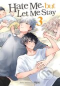 Kniha: Hate Me, but Let Me Stay Vol. 3 (Hijiki). Seven Seas, 2025 Kniha: Hate Me, but Let Me Stay Vol. 3 (Hijiki). Seven Seas, 2025