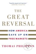 Kniha: The Great Reversal (Thomas Philippon). Harvard University Press, 2021 Kniha: The Great Reversal (Thomas Philippon). Harvard University Press, 2021