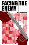 Kniha: Facing the Enemy (Tony Diggle). Matador, 2021 Kniha: Facing the Enemy (Tony Diggle). Matador, 2021