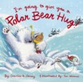 Kniha: I'm Going to Give You a Polar Bear Hug! (Caroline B. Cooney). Zonderkidz, 2021 Kniha: I'm Going to Give You a Polar Bear Hug! (Caroline B. Cooney). Zonderkidz, 2021