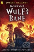 Kniha: Brother Wulf: Wulf's Bane (Joseph Delaney). Penguin Books, 2021 Kniha: Brother Wulf: Wulf's Bane (Joseph Delaney). Penguin Books, 2021