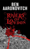 Kniha: Rivers of London (Ben Aaronovitch). Gollancz, 2021 Kniha: Rivers of London (Ben Aaronovitch). Gollancz, 2021